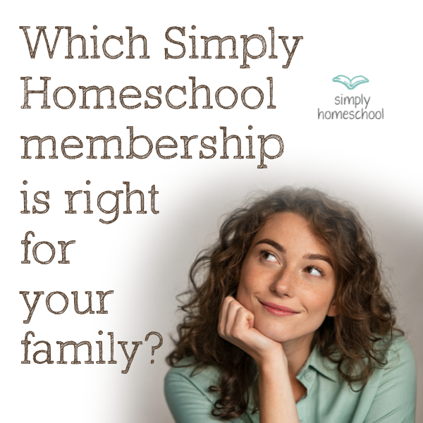Which Simply Homeschool membership is right for your family?