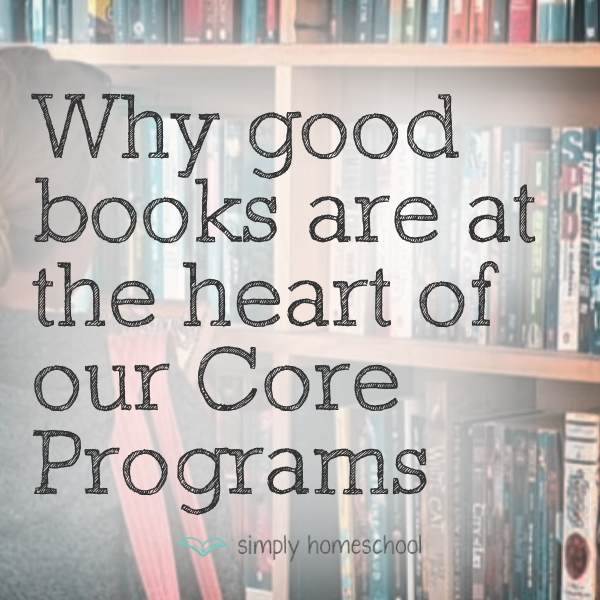 Why good books are at the heart of our Core Programs