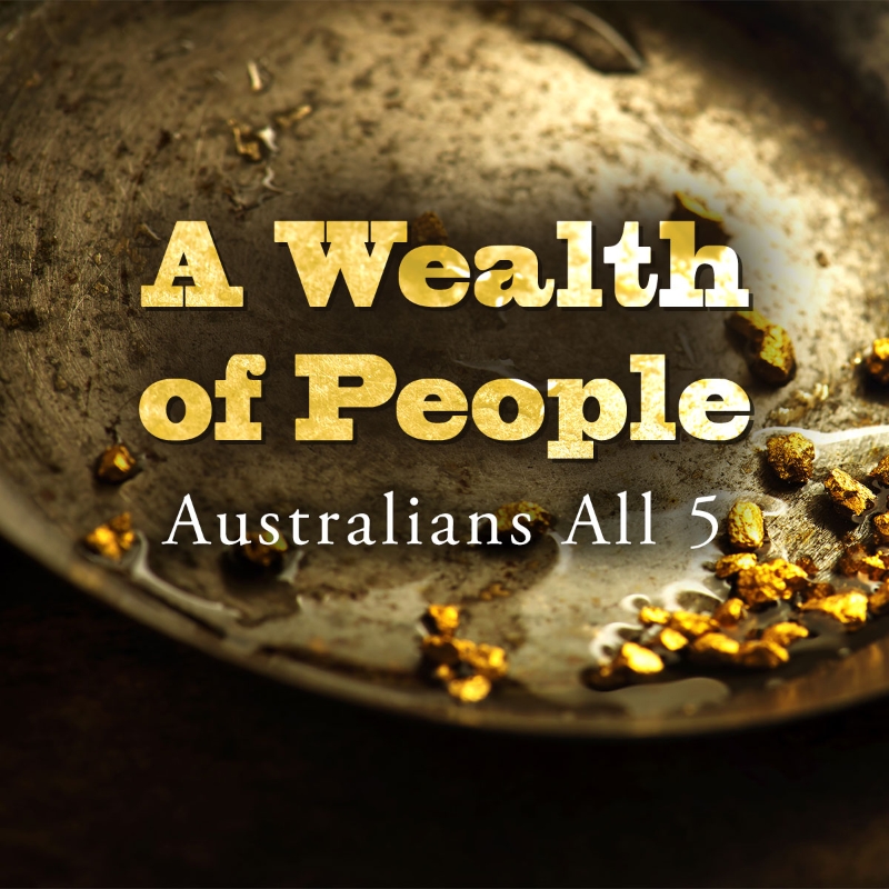 Australians All 05 - A Wealth of People