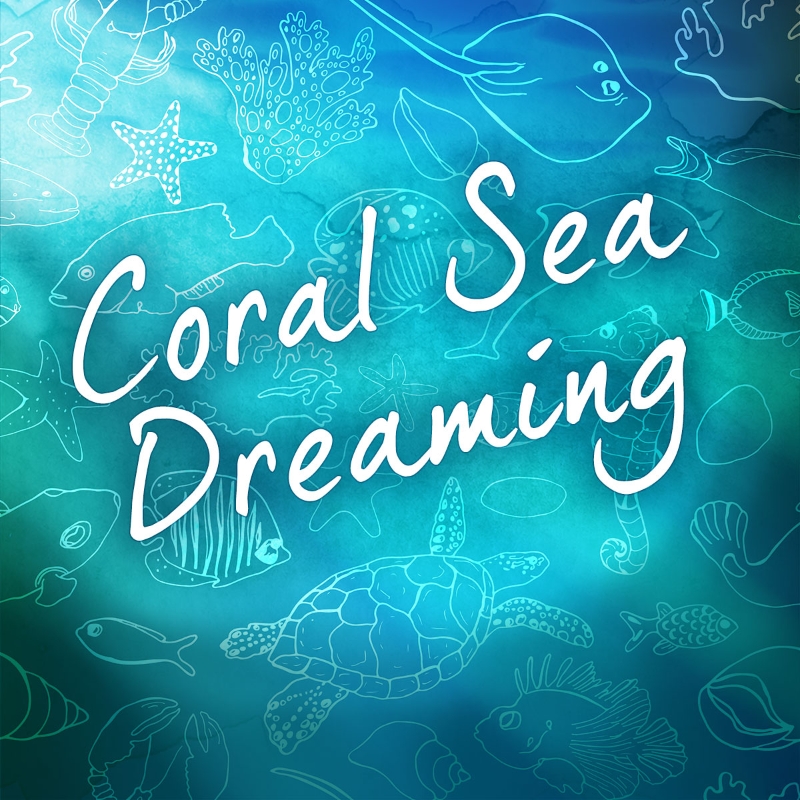 Coral Sea Dreaming