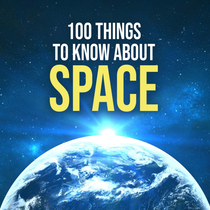 100 Things to Know About Space