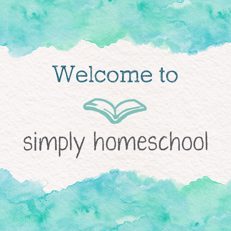 Start Here - Welcome to Simply Homeschool