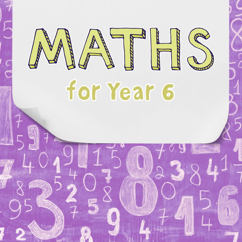 Maths for Year 6
