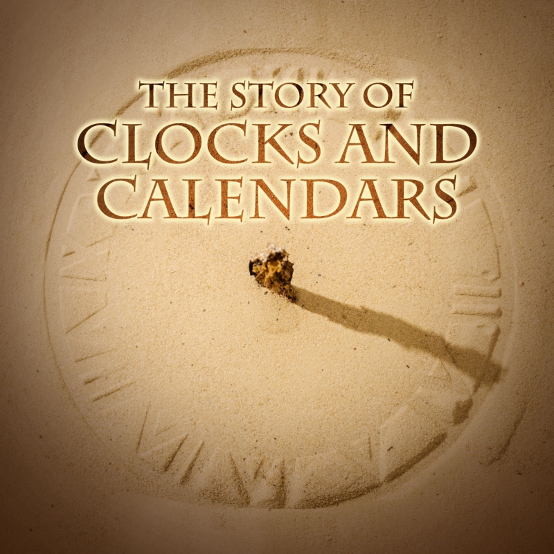 The Story of Clocks and Calendars
