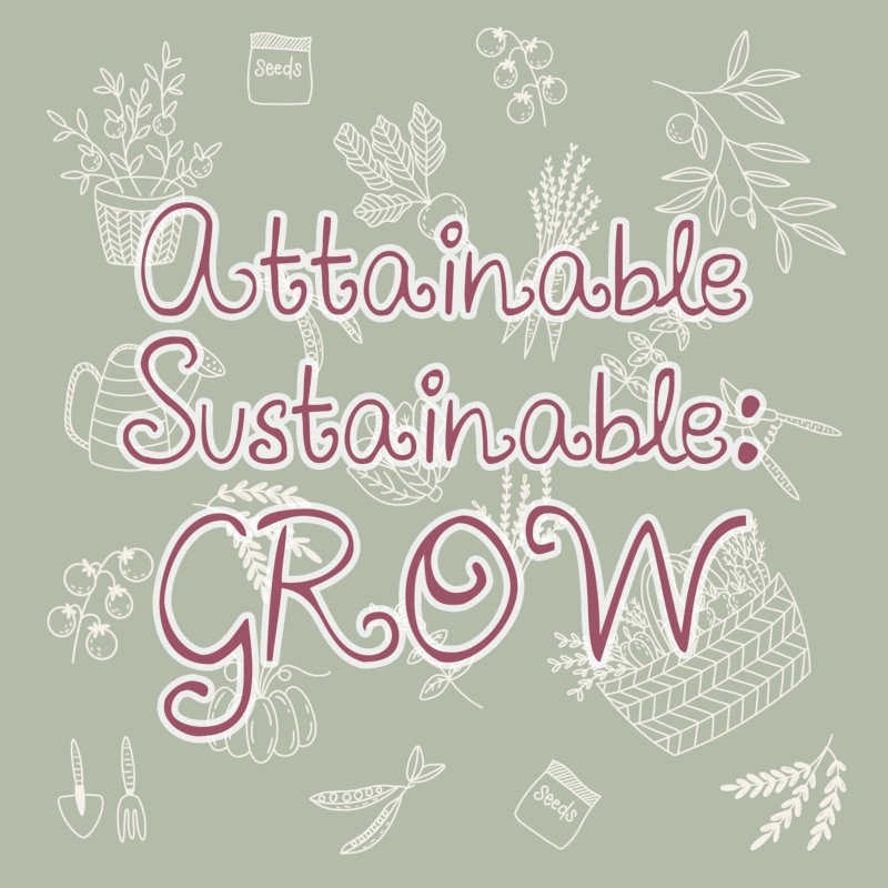 Attainable Sustainable - GROW