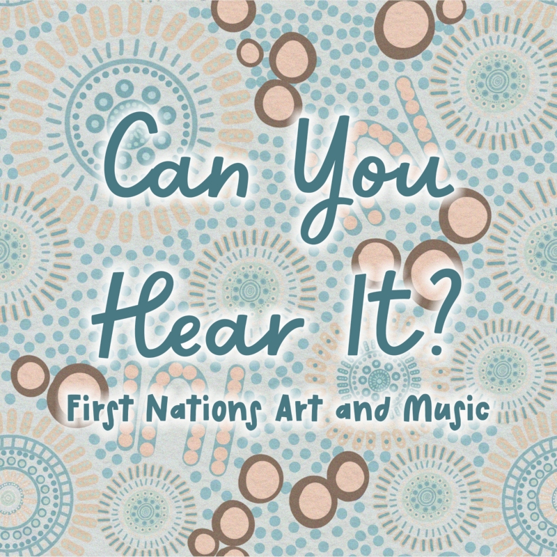 Can You Hear It? First Nations Music (New Release)