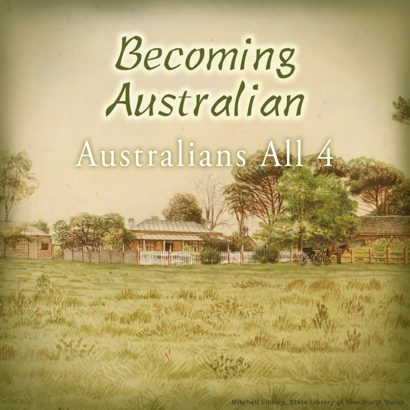 Australians All 04 - Becoming Australians (New Release)