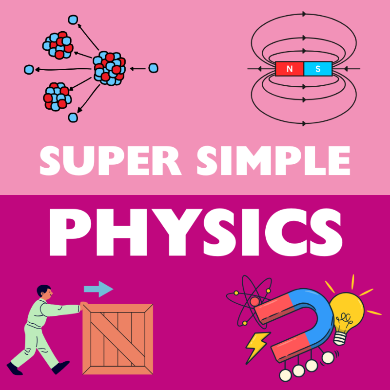 Super Simple Physics