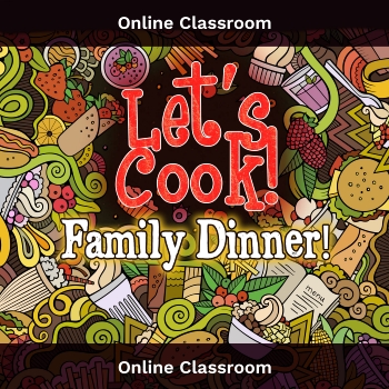 Online Class, Let’s Cook – What's for Dinner?, Term 2 2023