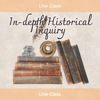 Live Class, T2 2025, In-depth Historical Inquiry