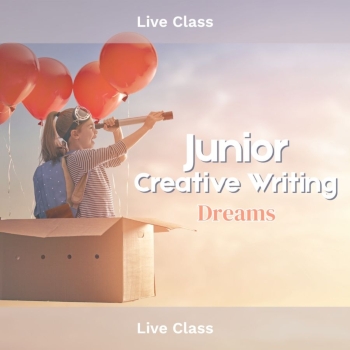 Live Class, T4 2025 , Junior Creative Writing: Dreams