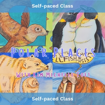 Self-Paced Class, Polar Places: Art with Kim Michelle Toft