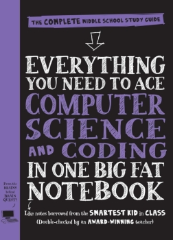 Everything You Need to Ace Computer Science and Coding in One Big Fat Notebook for the Computer Science and Coding